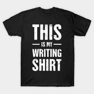 This Is My Writing Shirt | Funny Novelist Gift T-Shirt